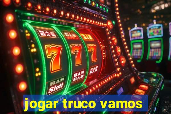 jogar truco vamos